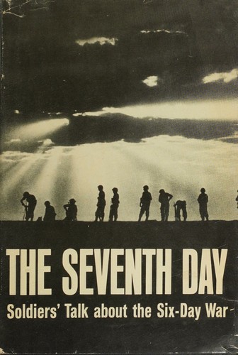 Cover of The Seventh Day: Soldiers' Talk About The Six Day War